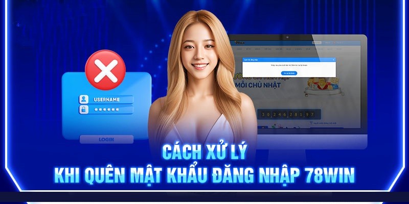 Cách khắc phục lỗi quên mật khẩu 78win